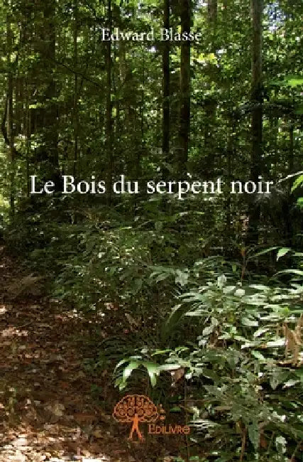 Le Bois du serpent noir by Edward Blasse