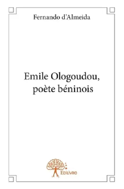 Emile Ologoudou, poète béninois by Fernando D'Almeida