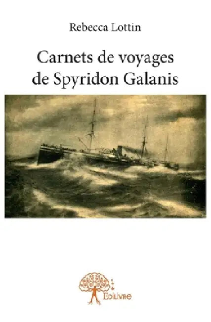 Carnets de voyages de Spyridon Galanis by Luna Blanche
