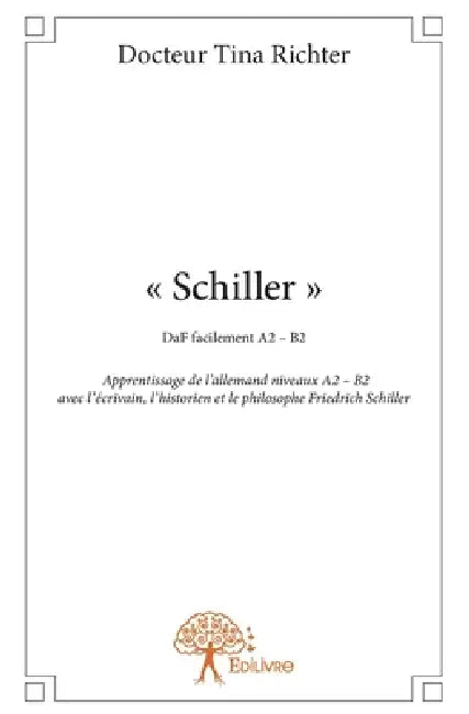 " Schiller ": Apprentissage de l'allemand niveaux A2-B2 by Tina Richter