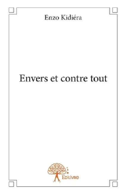 Envers et contre tout by Enzo Kidiéra