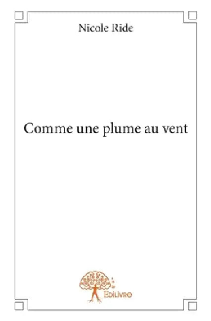 Comme une plume au vent by Nicole Ride