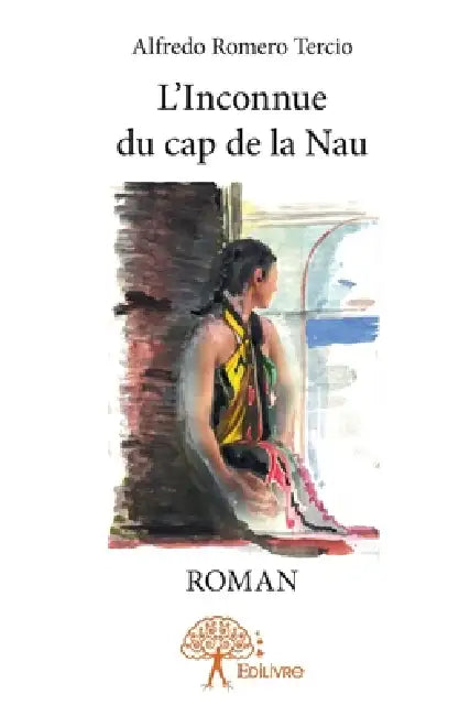 L'Inconnue du cap de la Nau: Roman by Alfredo Romero-Tercio