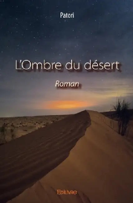 L'Ombre du désert: Roman by Patori