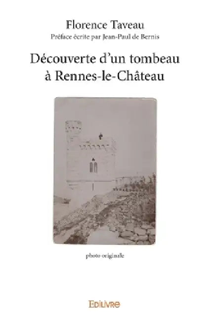 Découverte d'un tombeau à Rennes-le-Château by Florence Taveau