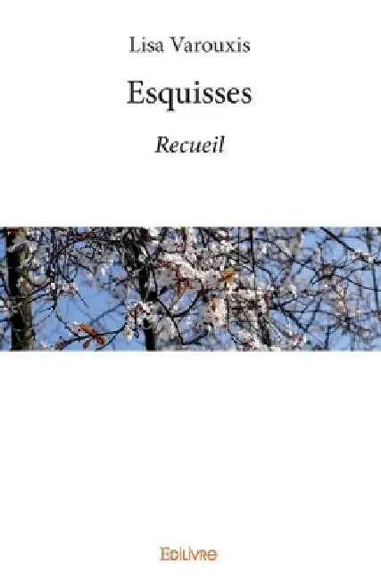 Esquisses: Recueil by Lisa Varouxis