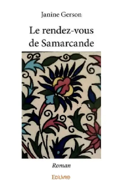 Le Rendez-vous de Samarcande: Roman by Janine Gerson