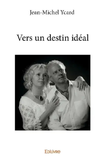 Vers un destin idéal by Jean-Michel Ycard
