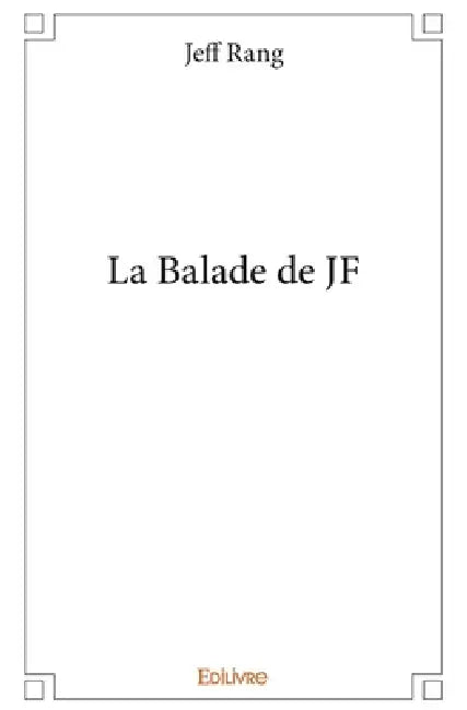 La Balade de JF by Jeff Rang