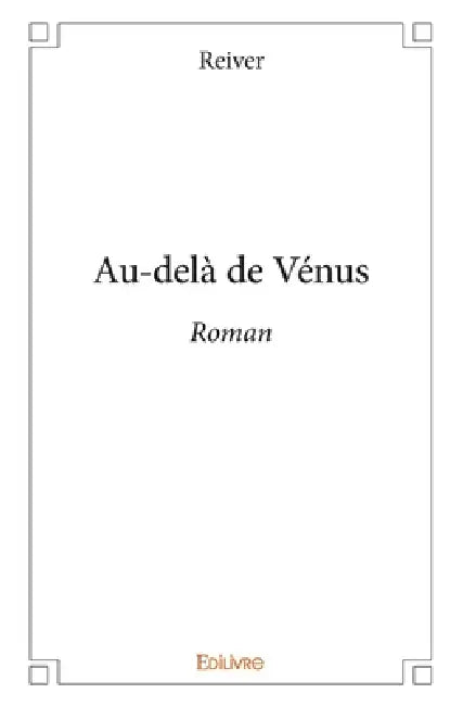 Au-delà de Vénus: Roman by Serge Reiver Nazare