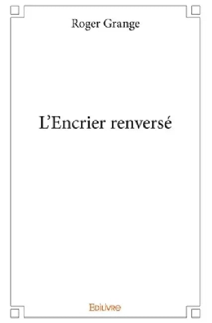 L'Encrier renversé by Roger Grange