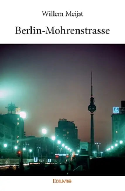 Berlin-Mohrenstrasse by Willem Meijst