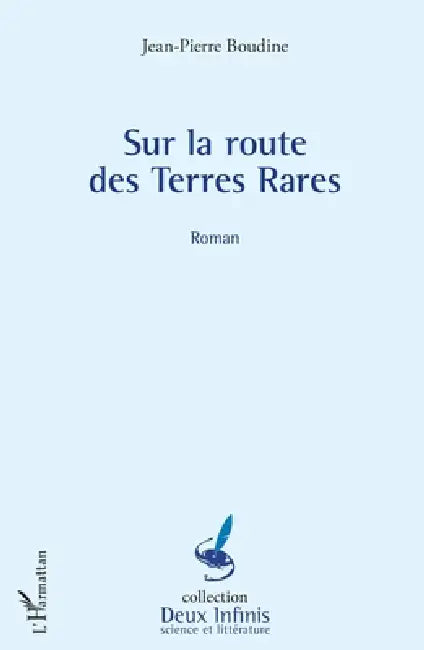 Sur la route des Terres Rares by Boudine Jean Pierre