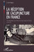 La réception de l'acupuncture en France: Une biographie revisitée de George Soulié de Morant (1878-1955) by Nguyen Johan