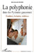 La polyphonie dans les Pyrénées gasconnes: Tradition, évolution, résilience by Casteret Jean Jacques