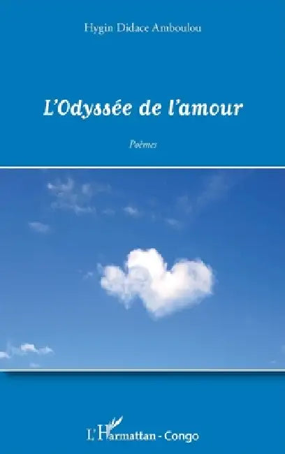 L'Odyssée de l'amour by Hygin Didace Amboulou