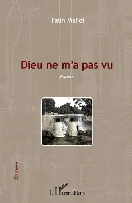 Dieu ne m'a pas vu by Falih Mahdi