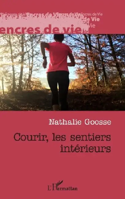 Courir, les sentiers intérieurs by Goosse Nathalie