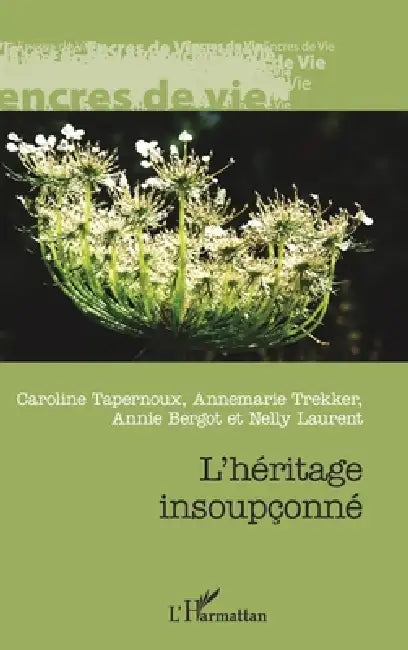 L'héritage insoupçonné by Annemarie Trekker, Nelly Laurent, Caroline Tapernoux