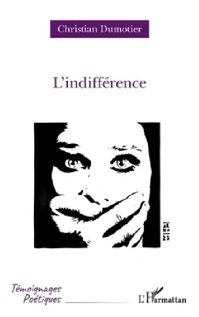 L'indifférence by Christian Dumotier