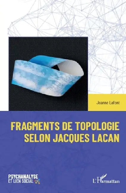 Fragments de topologie selon Jacques Lacan by Jeanne LaFont