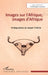 Images sur l'Afrique, images d'Afrique by Frédérique Louveau, Joseph Tonda
