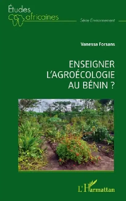 Enseigner l'agroécologie au Bénin ? by Vanessa Forsans