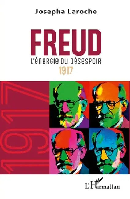 Freud: L'énergie du désespoir 1917 by Josepha Laroche