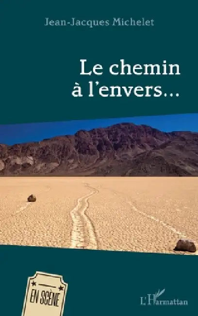 Le chemin à l'envers... by Jean-Jacques Michelet