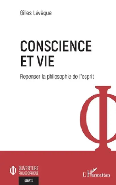 Conscience et vie: Repenser la philosophie de l'esprit by Gilles Lévêque