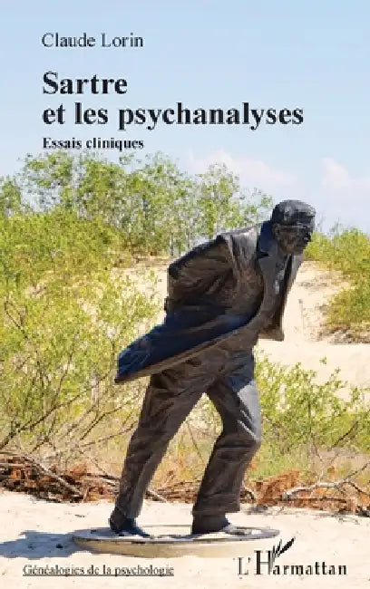 Sartre et les psychanalyses: Essais cliniques by Claude Lorin