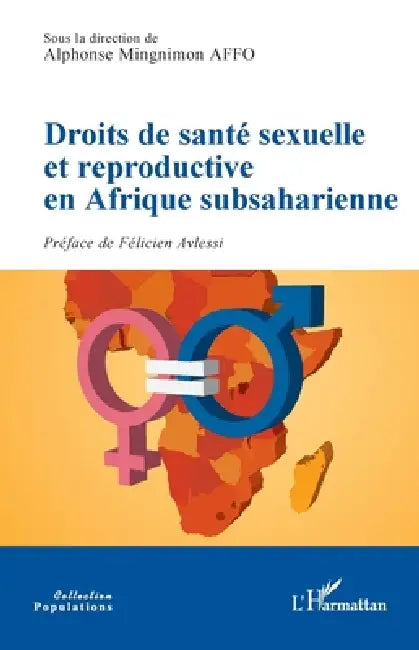 Droits de santé sexuelle et reproductive en Afrique subsaharienne by Alphonse Mingnimon Affo, Félicien Avlessi