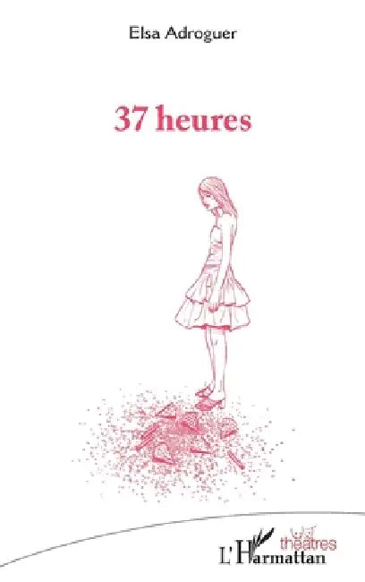 37 heures by Elsa Adroguer