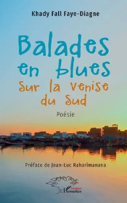 Balades en blues sur la Venise du Sud by Khady Fall Faye-Diagne