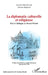 La diplomatie culturelle et religieuse: Paix et dialogue au Moyen-Orient by Nicolas Badaoui, Salim Daccache