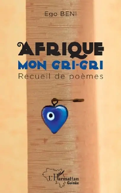 Afrique mon gri-gri by Benjamin Kossi Mawussi Dégbotsé-Goe
