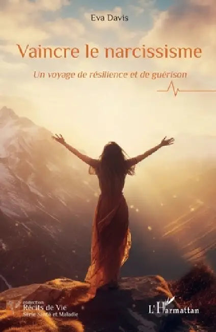 Vaincre le narcissisme: Un voyage de résilience et de guérison by Eva Davis
