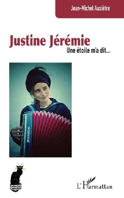 Justine Jérémie: Une étoile m'a dit... by Jean-Michel Auxiètre