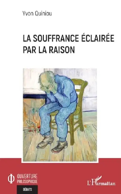 La souffrance éclairée par la raison by Yvon Quiniou