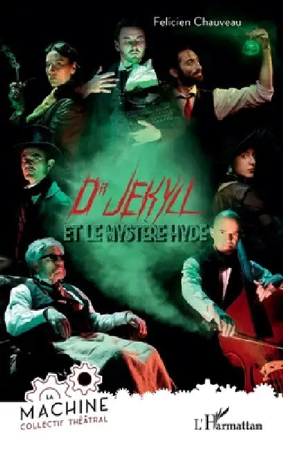 Dr Jekyll et le mystère Hyde by Félicien Chauveau, Daniel Benoin