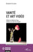 Vanité et art vidéo by Richard Skryzak, Benjamin Brou, Jean-Paul Fargier