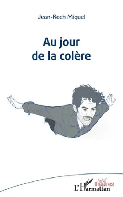 Au jour de la colère by Jean-Roch Miquel