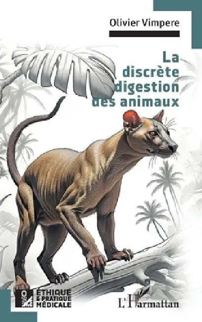 La discrète digestion des animaux by Olivier Vimpere