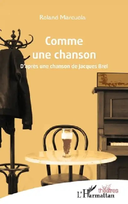 Comme une chanson: D'après une chanson de Jacques Brel by Roland Marcuola