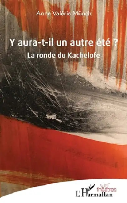 Y aura-t-il un autre été ?: La ronde du Kachelofe by Anne Valérie Münch