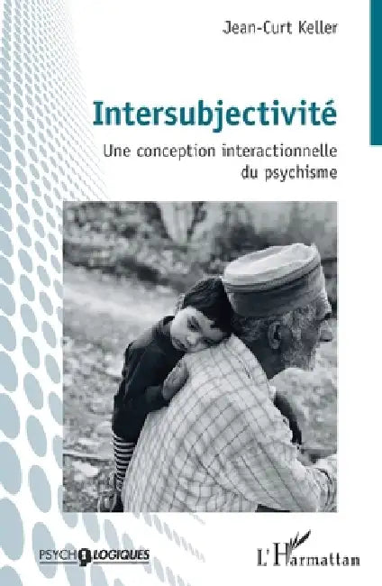 Intersubjectivité: Une conception interactionnelle du psychisme by Jean-Curt Keller