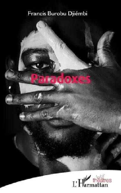 Paradoxes by Francis Burobu Djiémbi