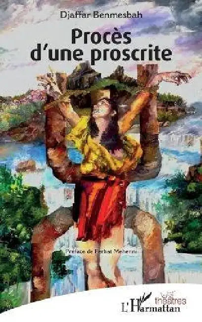 Procès d'une proscrite by Djaffar Benmesbah, Ferhat Mehenni