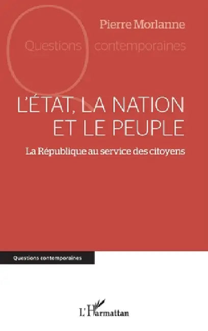 L'État, la nation et le peuple: La République au service des citoyens by Pierre Morlanne