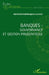 Banques: gouvernance et gestion prudentielle by Bob David Nzoimbengene Luyindula